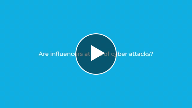 CFC Video: Are influencers at risk of cyber attacks?